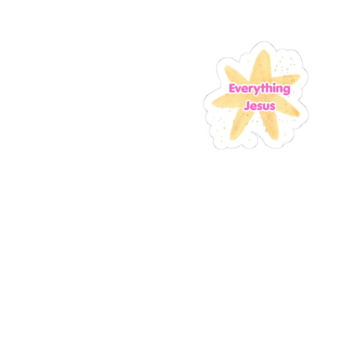 Everything Jesus Flower Sticker – Christian Faith Kiss-Cut Sticker