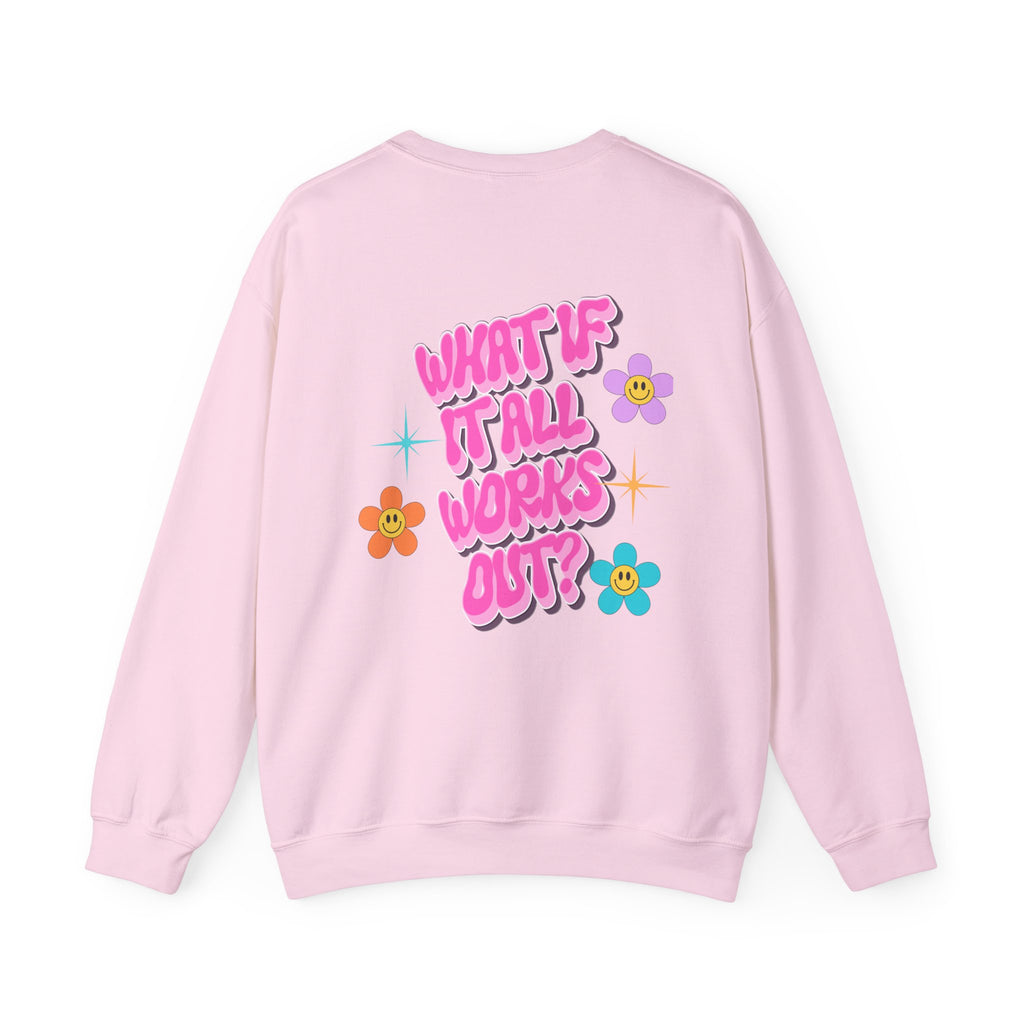 Crewneck Sweatshirt — "What If It All Works Out?" Retro Floral Graphic